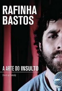 Rafinha Bastos – A Arte do Insulto